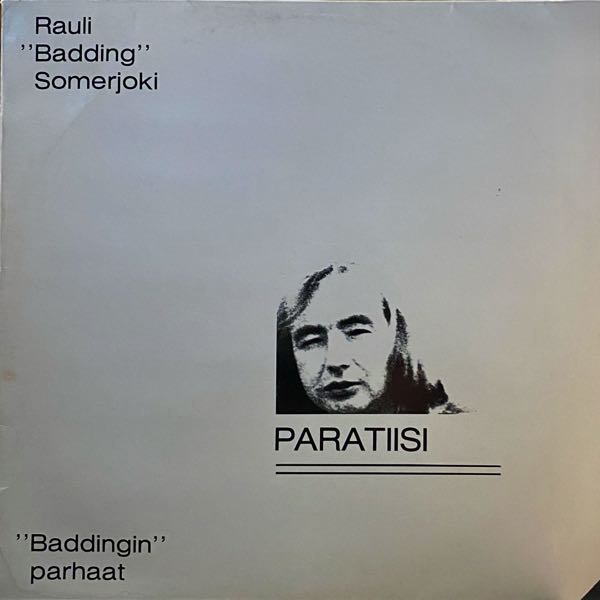 Rauli Badding Somerjoki – Paratiisi: "Baddingin" Parhaat