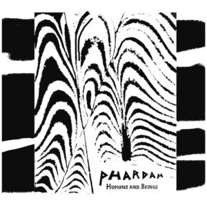 Phardah – Humans And Beings