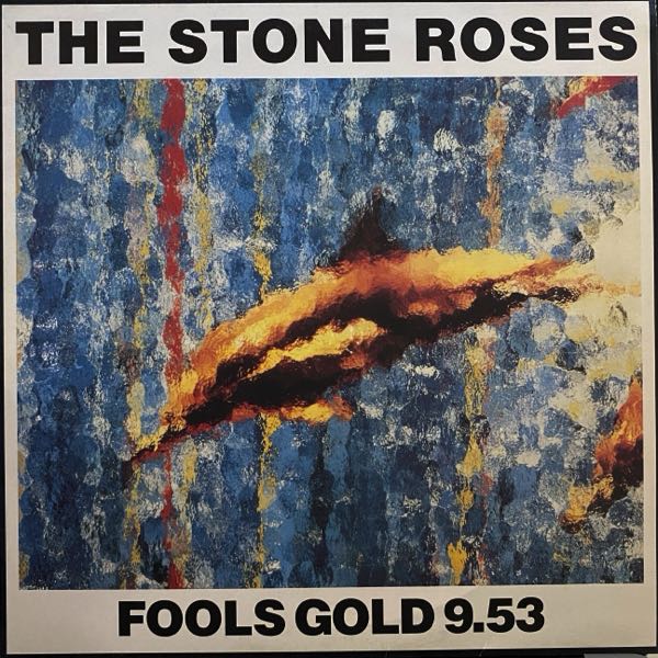 The Stone Roses – Fools Gold 9.53 MAXI