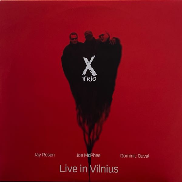 X Trio – Live In Vilnius