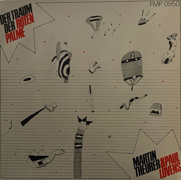 Martin Theurer & Paul Lovens – Der Traum Der Roten Palme