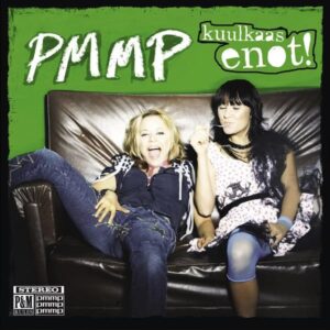 PMMP – Kuulkaas Enot!