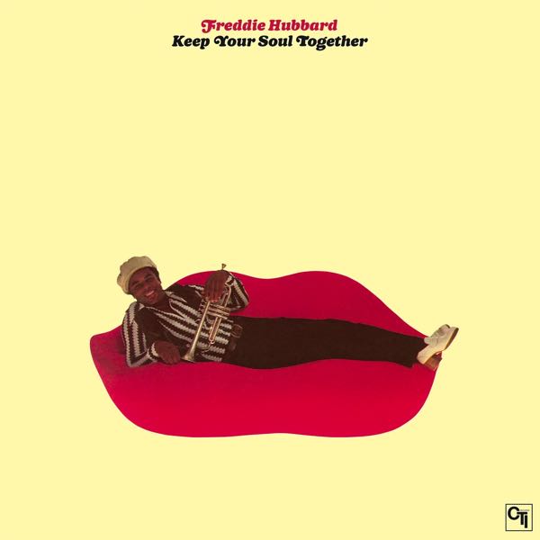 Freddie Hubbard – Keep Your Soul Together