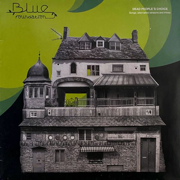 Blue Foundation – Dead People's Choice - Songs, Alternative Versions And Mixes