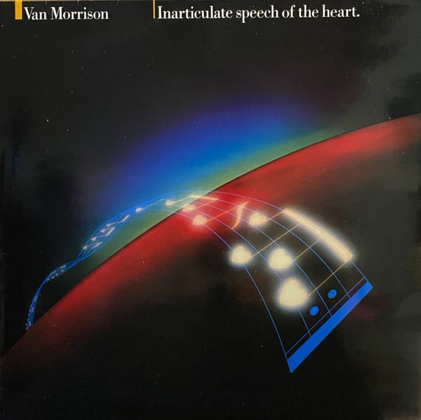 Van Morrison – Inarticulate Speech Of The Heart