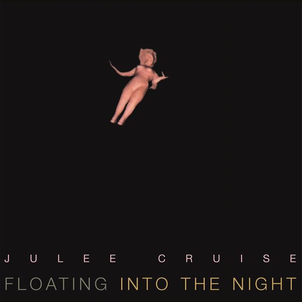 Julee Cruise – Floating Into The Night