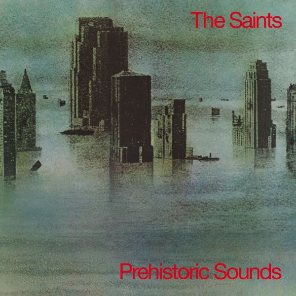 The Saints – Prehistoric Sounds