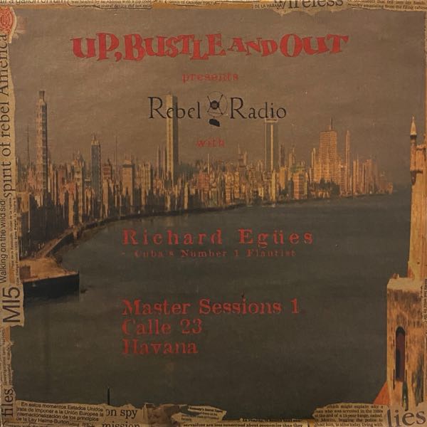 Up, Bustle And Out with Richard Egües – Rebel Radio (Master Sessions 1, Calle 23, Havana)