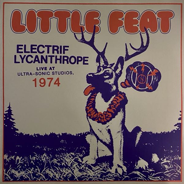 Little Feat – Electrif Lycanthrope Live At Ultra-Sonic Studios, 1974