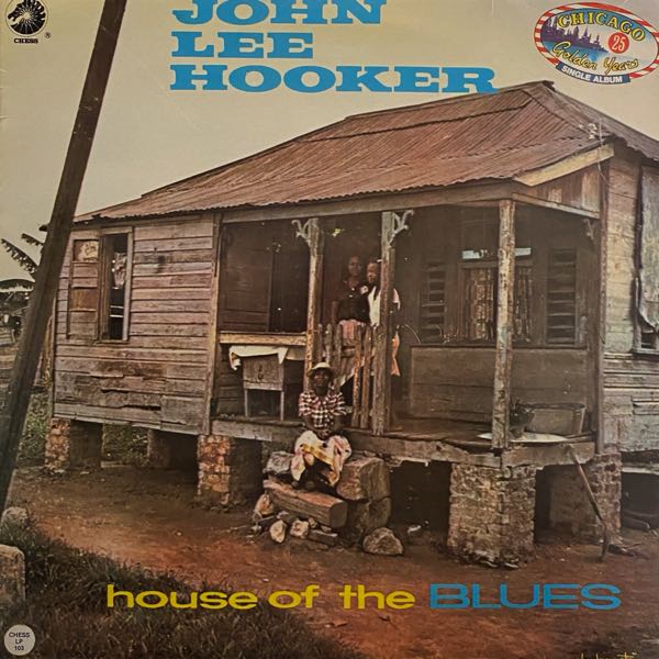 John Lee Hooker – House Of The Blues