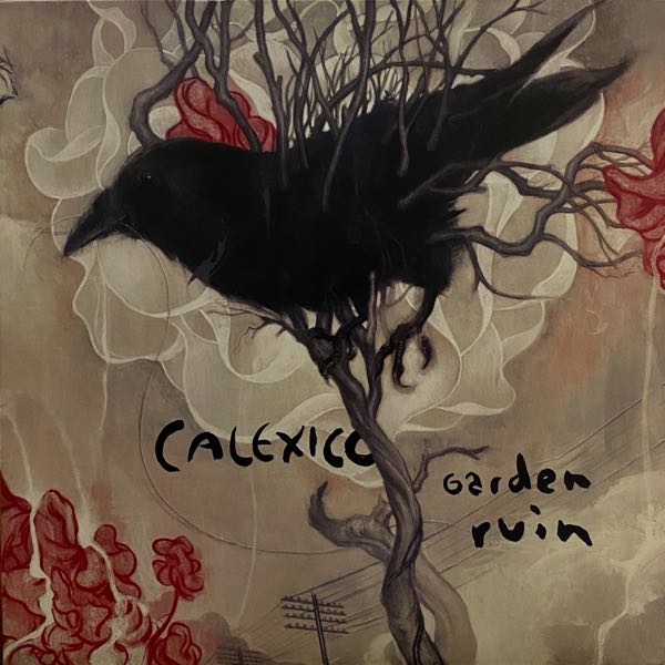 Calexico – Garden Ruin