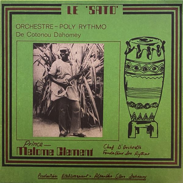 Orchestre Poly-Rythmo De Cotonou Dahomey – Le Sato