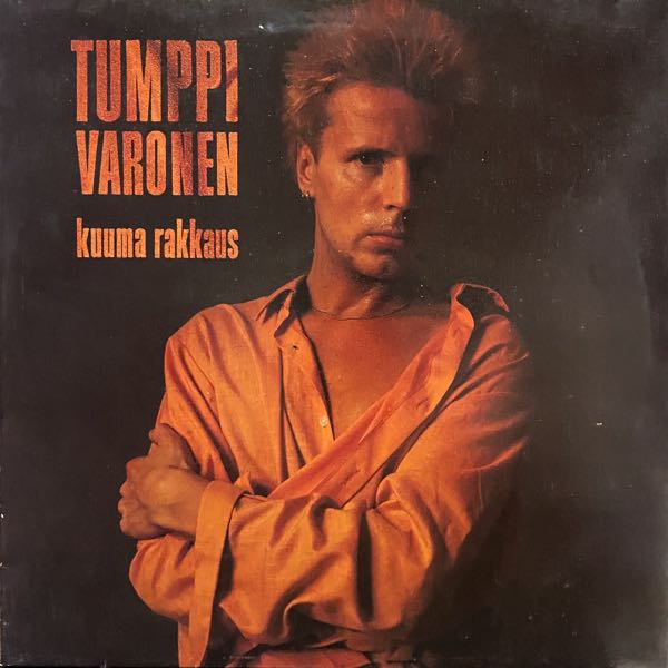 Tumppi Varonen – Kuuma Rakkaus