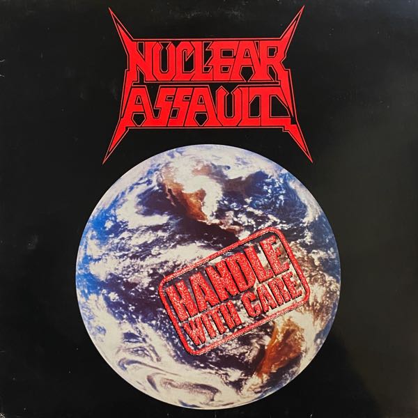 Nuclear Assault – Handle With Care