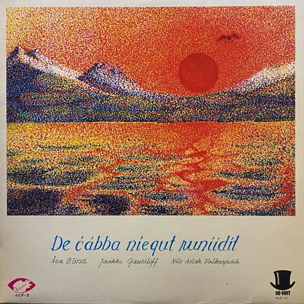 Åsa Blind, Jaakko Gauriloff & Nils-Aslak Valkeapää – De Cábba Niegut Runiidit