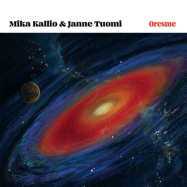 Mika Kallio & Janne Tuomi – Oresme