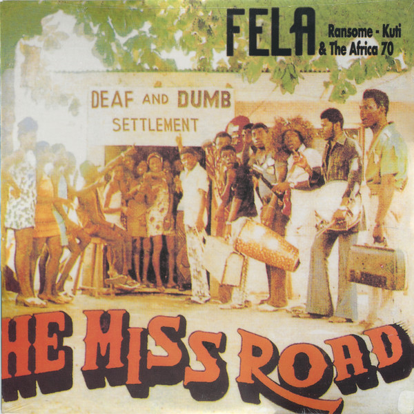 Fẹla Ransome-Kuti & The Africa '70 – He Miss Road