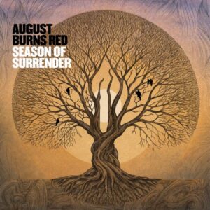August Burns Red – Season of Surrender