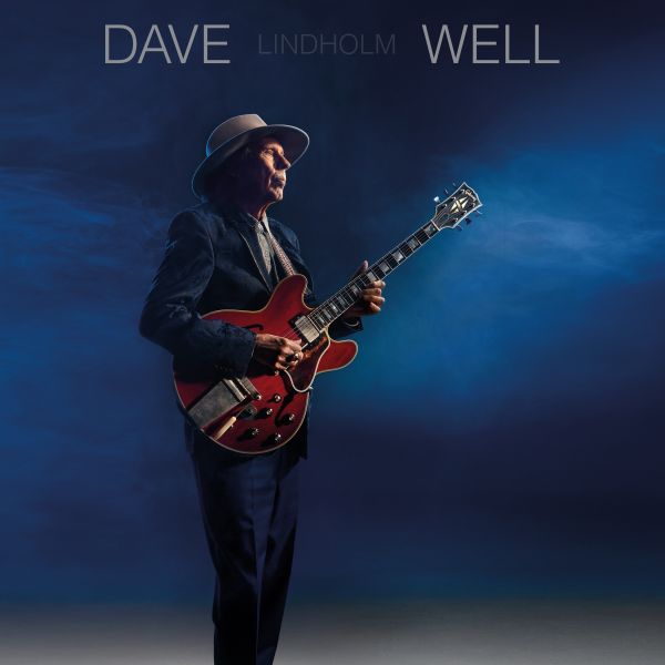 Dave Lindholm – Well