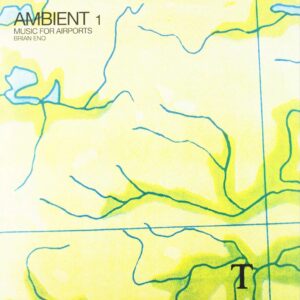 Brian Eno – Ambient 1 (Music For Airports)