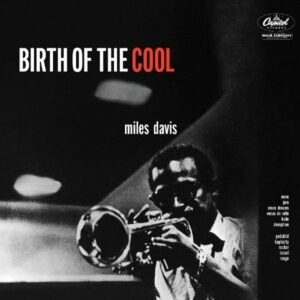 Miles Davis – Birth Of The Cool