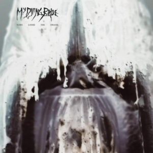My Dying Bride – Turn Loose The Swans