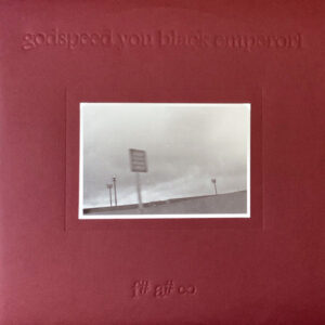 Godspeed You Black Emperor! – F♯ A♯ ∞