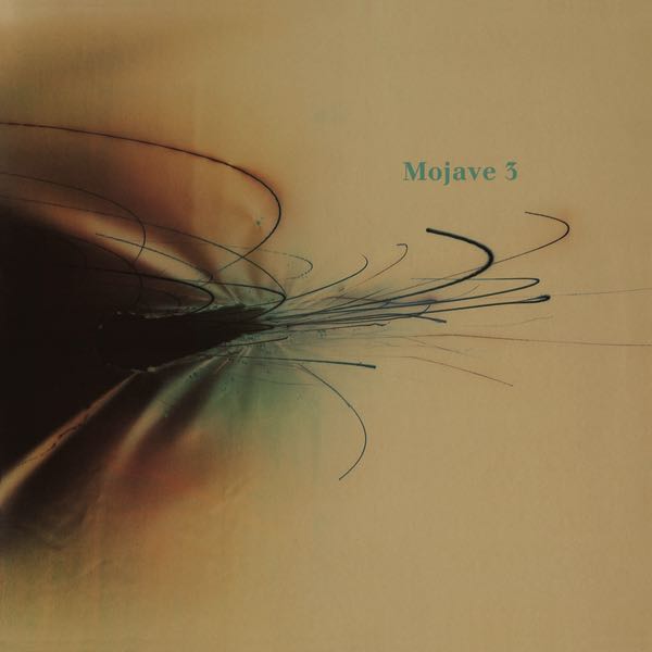 Mojave 3 – Ask Me Tomorrow