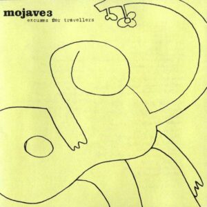 Mojave 3 – Excuses For Travellers