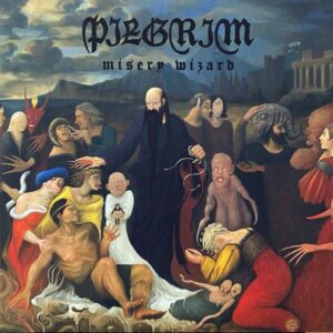 Pilgrim – Misery Wizard