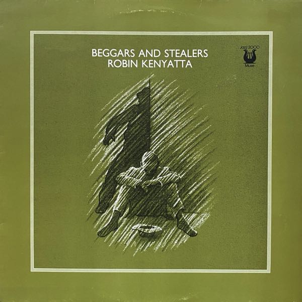 Robin Kenyatta – Beggars And Stealers