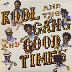 Kool And The Gang – Good Times