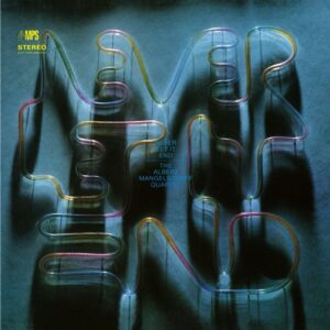 The Albert Mangelsdorff Quartet – Never Let It End