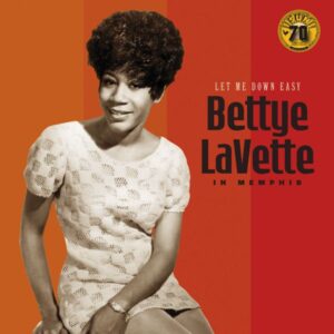 Bettye Lavette – Let Me Down Easy In Memphis