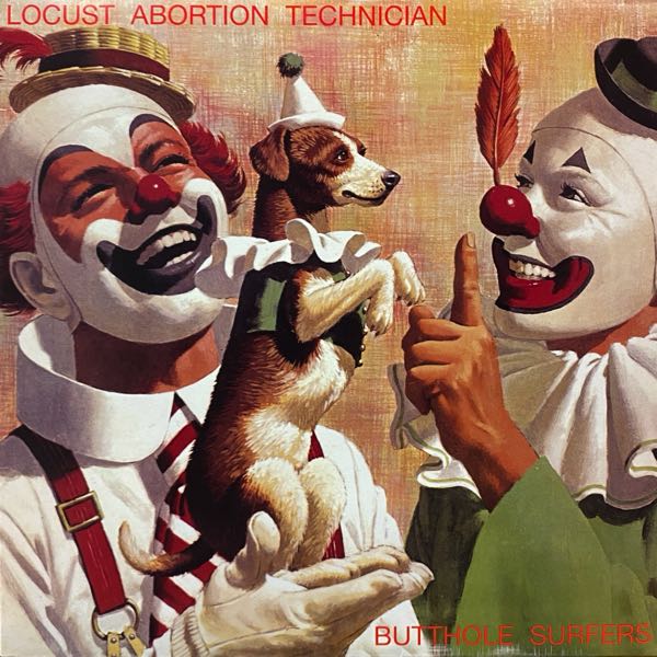 Butthole Surfers – Locust Abortion Technician