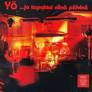 Yö – ...Ja Tapahtui Niinä Päivinä