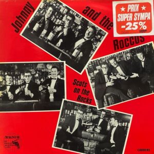 Johnny & The Roccos – Scots On The Rocks