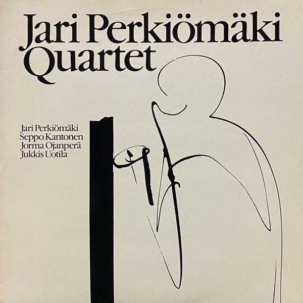 Jari Perkiömäki Quartet – Jari Perkiömäki Quartet