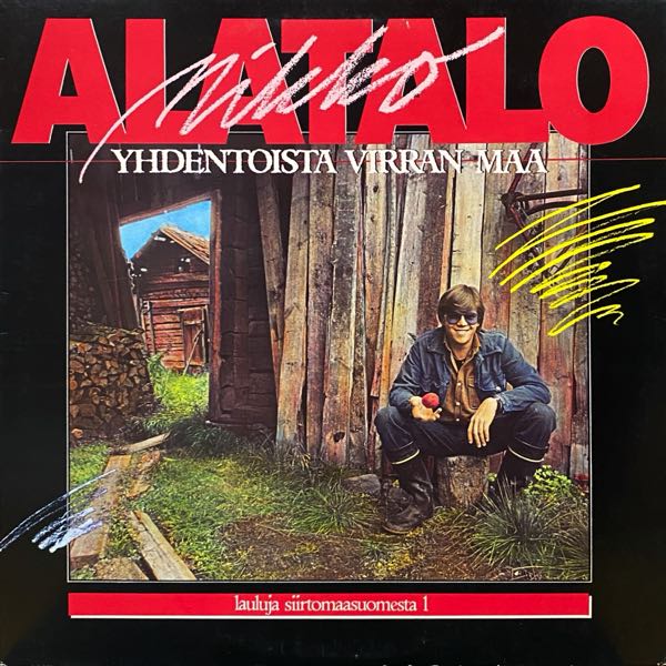 Mikko Alatalo – Yhdentoista Virran Maa - Lauluja Siirtomaasuomesta 1