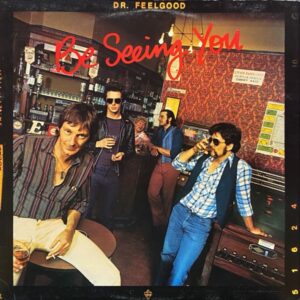 Dr. Feelgood – Be Seeing You