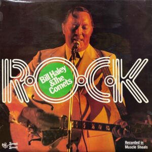 Bill Haley And His Comets – R-O-C-K