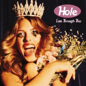 Ilmestyy 18.9.2026 / Hole – Live Through This