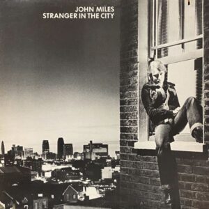 John Miles – Stranger In The City