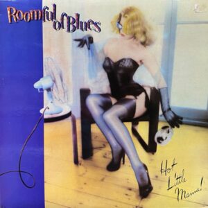 Roomful Of Blues – Hot Little Mama!