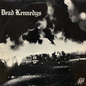 Dead Kennedys – Fresh Fruit For Rotting Vegetables