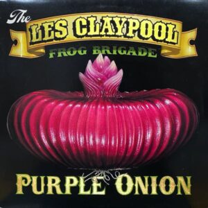 The Les Claypool Frog Brigade – Purple Onion