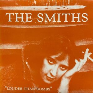 The Smiths – Louder Than Bombs