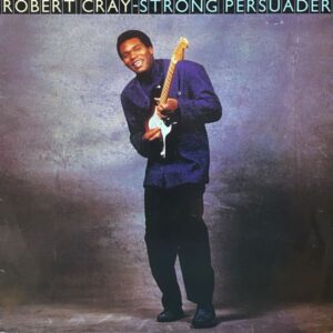 Robert Cray – Strong Persuader