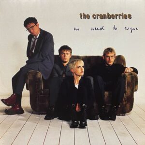 The Cranberries – No Need To Argue