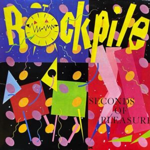 Rockpile – Seconds Of Pleasure
